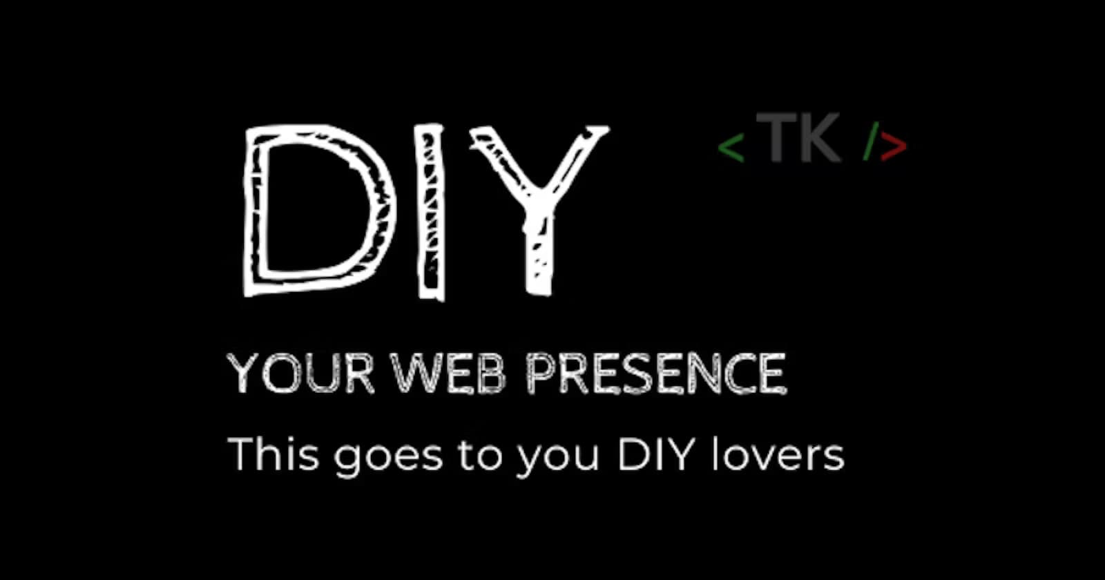 DIY your web presence
